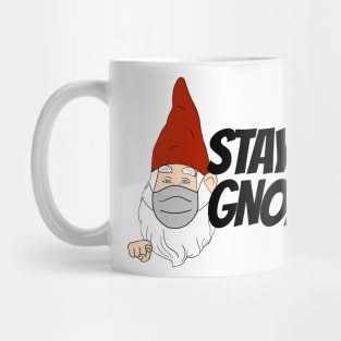 Stay Gnome Mug